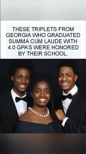 Georgia triplets all graduate Summa Cum Laude with perfect 4.0 GPAs.#Triplets #Education #Success