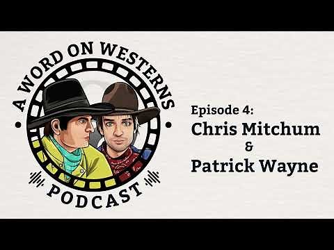 Chris Mitchum & Patrick Wayne