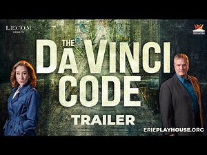 Trailer: Unlock the secrets of THE DA VINCI CODE, Erie Playhouse