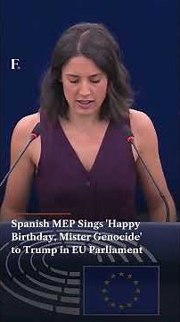 Spanish MEP Sings 'Happy Birthday, Mister Genocide' to Trump in EU Parliament | N18G