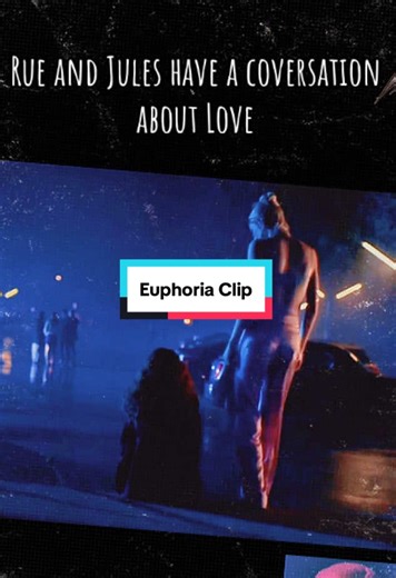 Euphoria Season 3: Rue and Jules' Love Talk