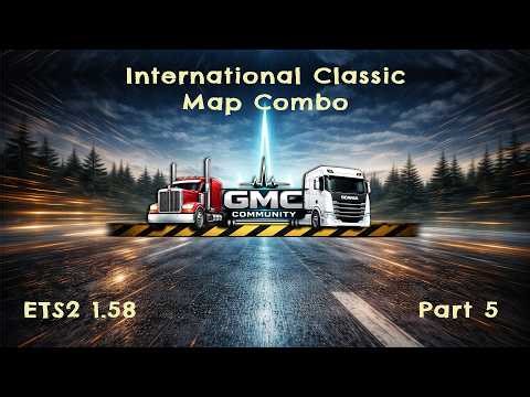 ETS2 1.58 - GMC Community - International Classic Map Combo - 11.04.2026