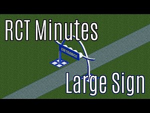 RCT Minutes #29: Large Sign | OpenRCT2