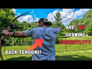 Back Tension. Are You Drawing Your Bow CORRECTLY? Traditional Archery Tips & Tricks