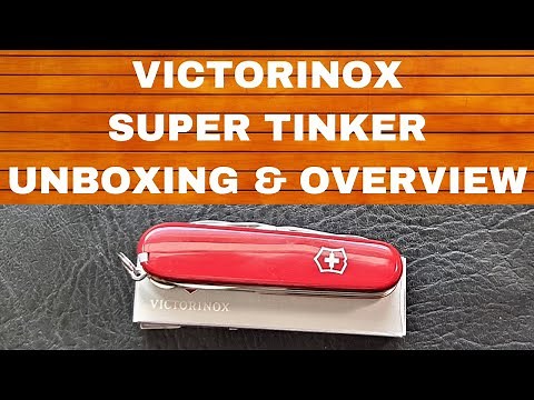 VICTORINOX SUPER TINKER UNBOXING AND OVERVIEW, SWISS ARMY KNIFE, SAK, EVERYDAY CARRY, EDC