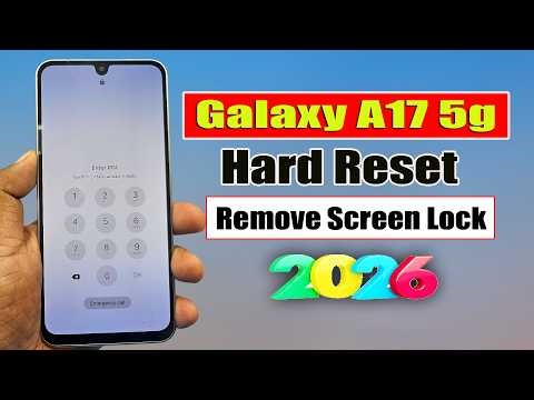 Samsung Galaxy A17 Hard Reset Remove Screen Lock