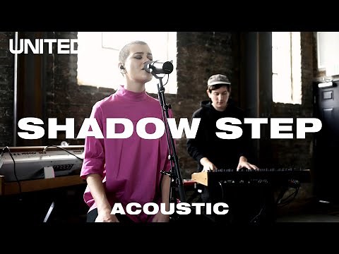 SHADOW STEP (Acoustic) - Hillsong UNITED