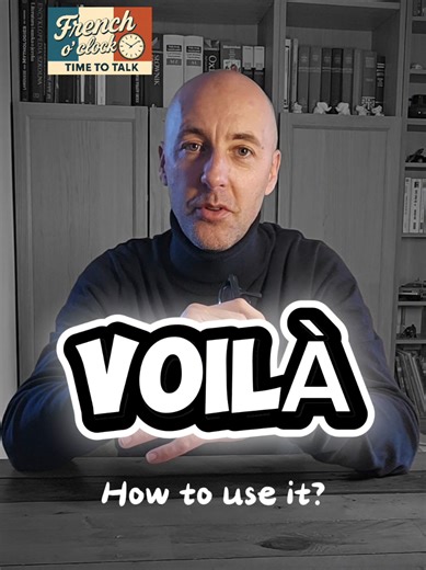 Mastering 'Voilà': Meaning and Usage in French