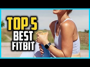Top 5 Best Fitbit of 2025