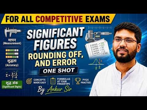 🛑 Significant figures, Rounding Off and Error|| BY ANKUR SIR