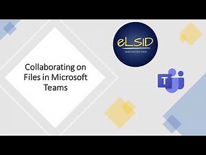 Collaborating on Files in Microsoft Teams