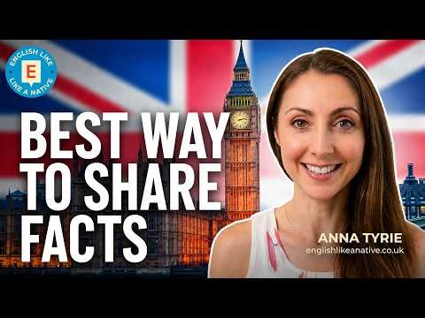 British English Phrases for Sharing Facts Like a Pro