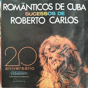 Românticos De Cuba - Sucessos De Roberto Carlos