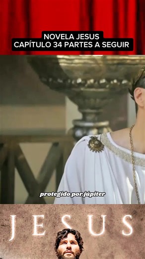 NOVELA JESUS CAPÍTULO 34 PARTES A SEGUIR #novelajesus #capitulos #partes