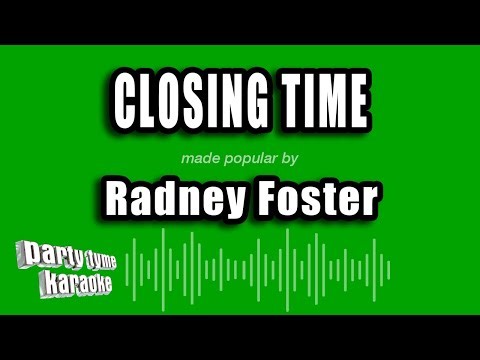 Radney Foster - Closing Time (Karaoke Version)
