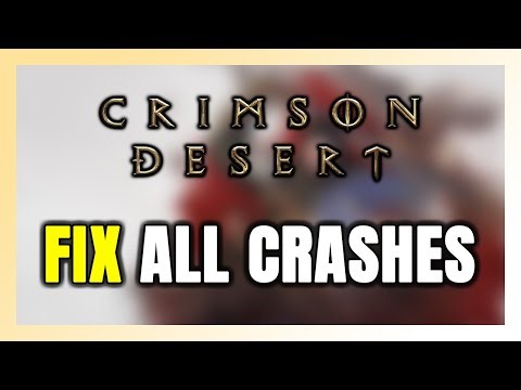 How to FIX Crimson Desert Crashing, Freezing, Not Launching, Stuck & Black Screen