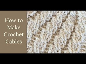 How to Make a Crochet Cable: Crochet Cable Tutorial