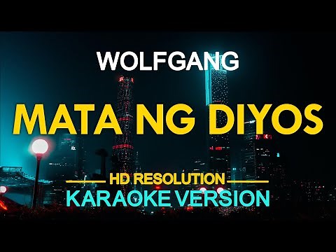 MATA NG DIYOS - Wolfgang (KARAOKE Version)