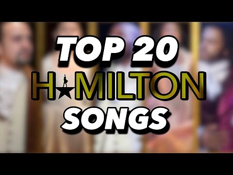 Top 20 Hamilton Songs