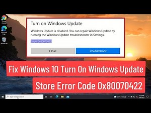 Fix Windows 10 Turn On Windows Update Store Error Code 0x80070422 (Solved)