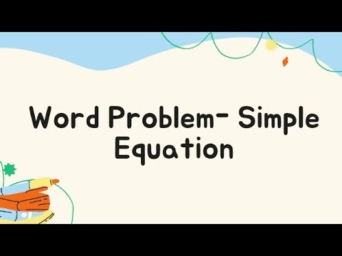 How To Solve Word Problems Leading To Simple Equation-Jss2