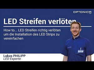 How to... Richtig LED Streifen verlöten mit Lukas Philipp / Optonica LED Austria