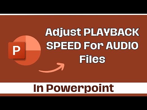HOW TO Adjust PLAYBACK SPEED for AUDIO Files in PowerPoint