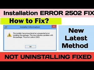 New Method - The Installer Has Encountered An Unexpected Error || Fix Error Code 2502 and 2503