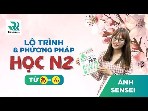 Lộ trình và phương pháp học N2 từ あ đến ん