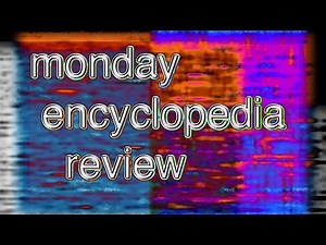 monday encyclopedia review