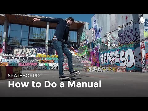 How to Manual | Skateboarding