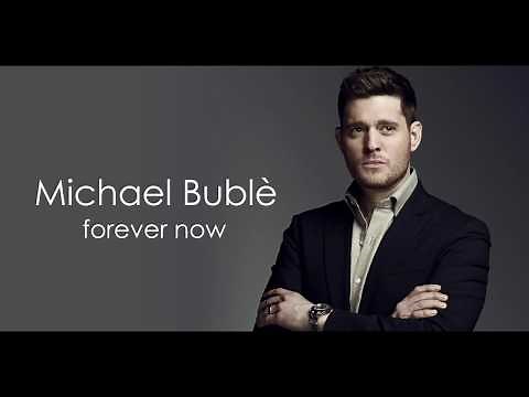 Michael Bublè - Forever Now (lyric video)