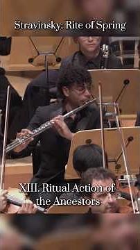 Stravinsky: Rite of Spring (XIII. Ritual Action of the Ancestors) #flute #orchestra #classicalmusic