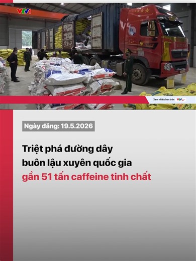 Bộ Công an vừa triệt phá đường dây buôn lậu xuyên quốc gia 50,7 tấn caffeine tinh chất - nguyên liệu dùng sản xuất ma túy tổng hợp dạng “nước vui” và hồng phiến. Các đối tượng ngụy trang caffeine trong bao thức ăn chăn nuôi để vận chuyển qua Việt Nam sang khu vực Tam giác vàng.#VTV #tiktoknews