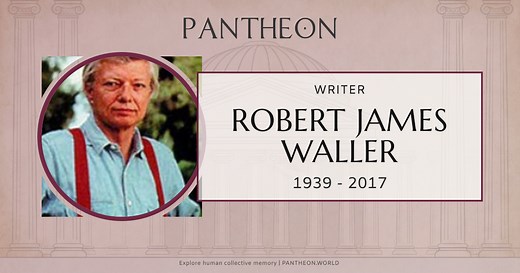 Robert James Waller Biography | Pantheon