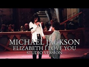 Michael Jackson - Elizabeth I Love You - Tribute Performance 1997 - Studio Version (HQ)