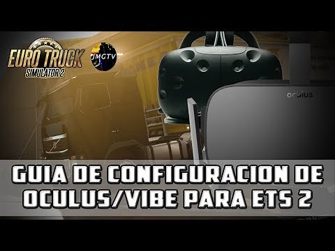 Configuración y optimización || Euro Truck Simulator 2 para Oculus/Vibe