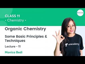 Organic Chemistry: Some Basic Principles & Techniques-L11 | Class 11 Chemistry | Monica Bedi