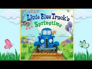 Read Aloud: Little Blue Truck's Springtime | An Easter And Springtime Book For Kids