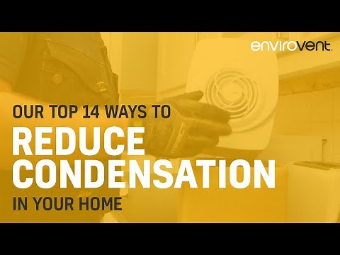 Say Goodbye to Condensation! 👋 | Our Top 14 Ways To Reduce Condensation In Your Home