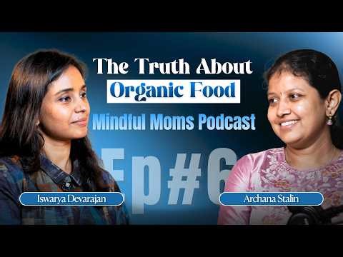 The Food System is Broken-A Modern Farmer explains Why? | Iswarya Devarajan | Archana Stalin