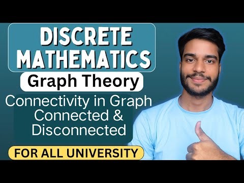 1.8 | Connectivity in Graph | Connected & Disconnected | Graph Theory | Discrete Mathematics