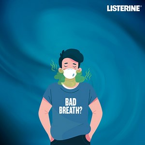 Don't just depend on mints or water to hide bad breath behind the mask. Prevent it by swishing Listerine® 30 seconds twice daily. Listerine® kills 99.9% of germs* in mouth for instant fresh breath! | Listerine