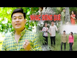 Liên Khúc Nhạc Đồng Quê Bất Hủ | LK Nhạc Dân Ca Miền Tây, Nhạc Trữ Tình Quê Hương Hay Nhất