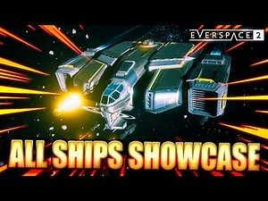 EVERSPACE 2: ALL SPACESHIPS BEST TIER LIST SHOWCASE PREVIEW & ULTIMATE (Early Access)