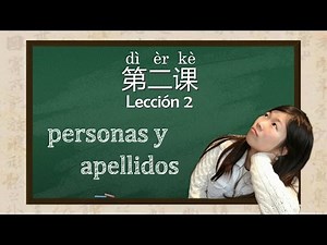 Clase de Chino Mandarín Básico para Principiantes - Gramática - 02. Personas y apellido