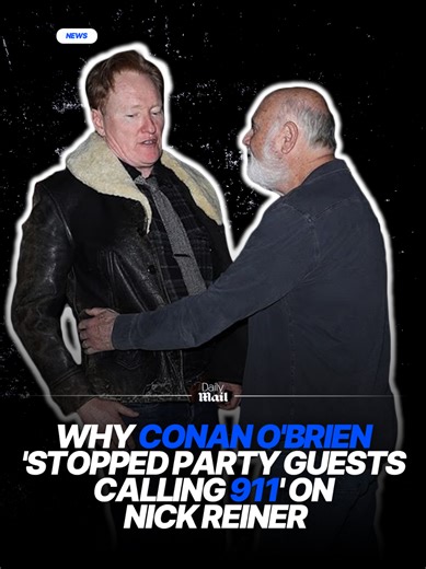 Conan O'Brien stopped a friend from calling 911 during an explosive fight between Rob and Nick Reiner at the comedian's Christmas party – just hours before the director's son allegedly cut his parents' throats, guests have revealed. #crime #Hollywood #celebrity