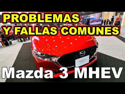 Mazda 3 MHEV COMMON PROBLEMS AND DOCUMENTED FAULTS