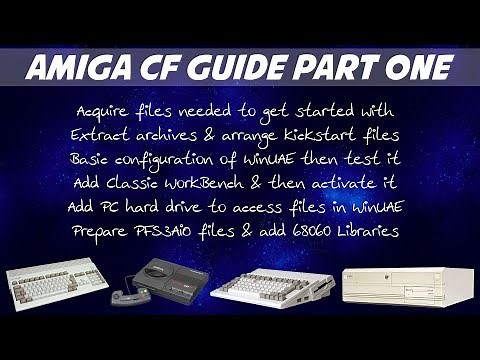 Amiga Compact Flash Tutorial Part 1 - Kickstarts, WorkBench, WinUAE, ClassicWB and other setup steps