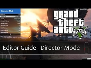 GTA V Rockstar Editor - Director Mode Guide